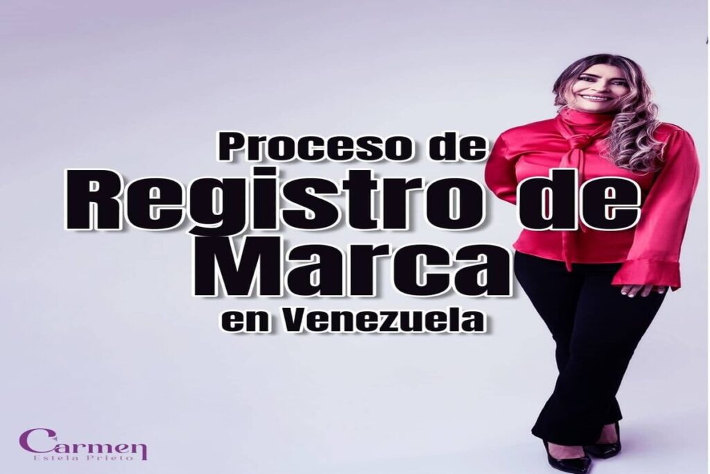 ¿Proceso de registro de marcas en Venezuela?