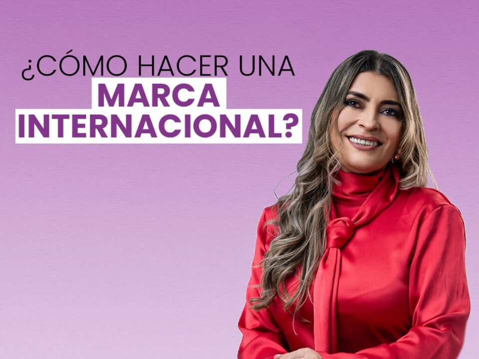 ¿Cómo hacer una marca internacional?