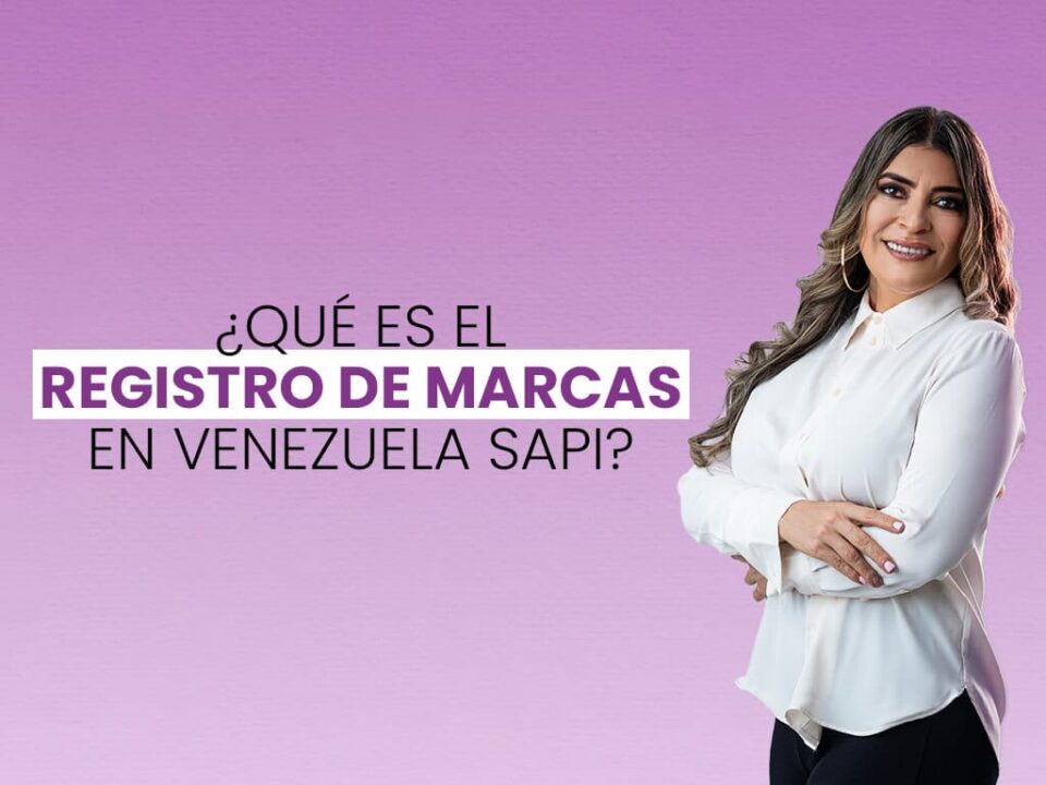¿Qué es el registro de marcas en Venezuela SAPI?