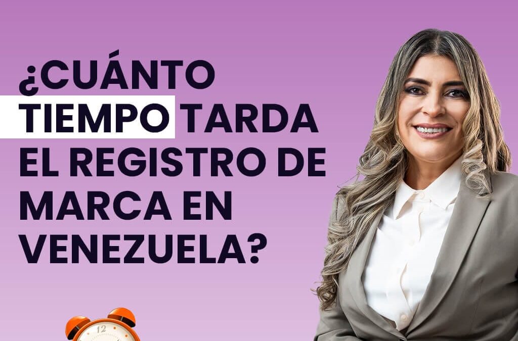 ¿Cuánto tiempo tarda el registro de una marca?