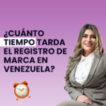 ¿Cuánto tiempo tarda el registro de una marca?