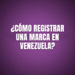 como registrar marca en Venezuela